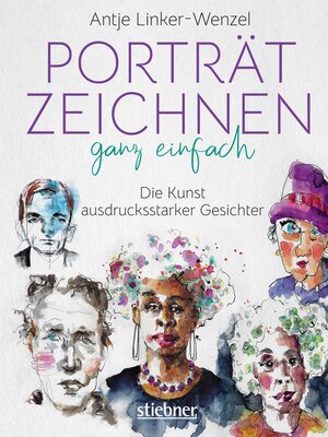cover image of Porträtzeichnen ganz einfach. Die Kunst ausdrucksstarker Gesichter